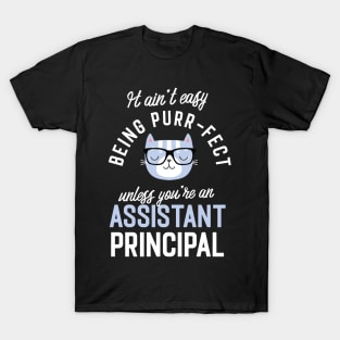 Assistant Principal Cat Lover Gifts - It ain't easy being Purr Fect T-Shirt